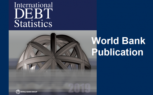 International Debt Statistics 2019: World Bank’s publication