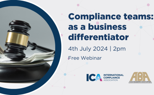 ICA webinar on Compliance Teams: A Business Differentiator on July 4, 2024 at 2PM Taipei time